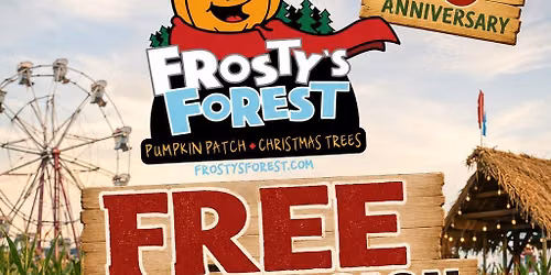 FREE ADMISSION MONDAY @ FROSTY\u2019S FOREST PUMPKIN PATCH