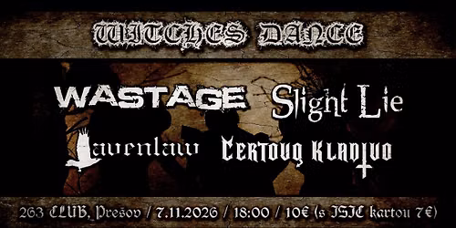 Witches Dance - Wastage, Slight Lie, Ravenlaw, \u010certovo Kladivo