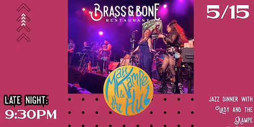 Matt Kampe and The Hub at Brass and Bone ft. A Jazz Dinner by Lady and The Kampe