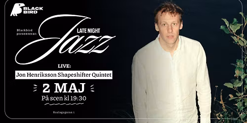 Jon Henriksson Shapeshifter Quintet | Blackbird Uppsala