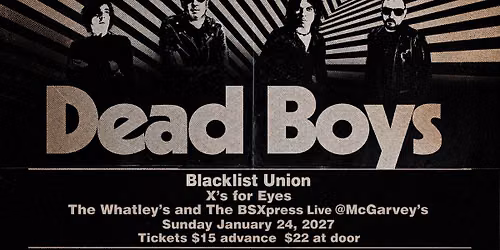 The Deadboys @McGarvey's Jan. 24, 2027.