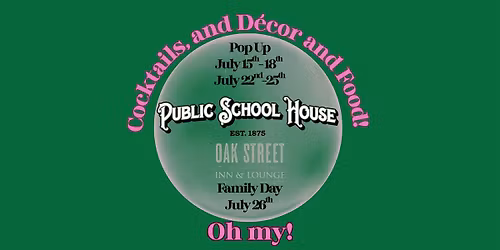 Public School House Presents: School of OZ on July 24th