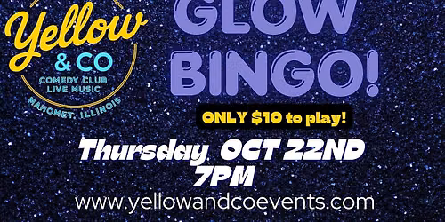 Yellow & Co. Presents Glow Bingo!