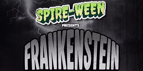 SPIRE-WEEN: FRANKENSTEIN (1931)
