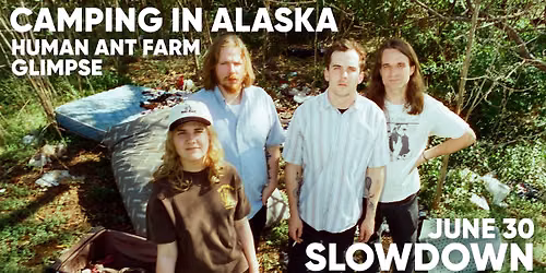 Camping In Alaska w\/ Human Ant Farm, Glimpse