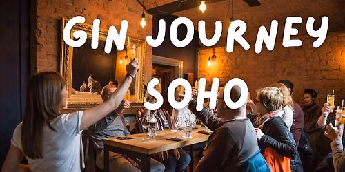 Gin Journey Soho, London  - Mini Midweek Edition - Gin \/\/ Cocktails \/\/ Tour