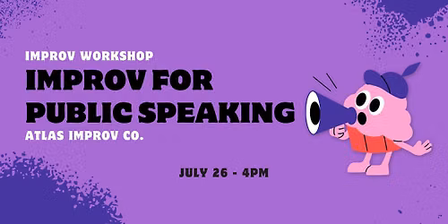 Improv for Public Speaking Workshop
