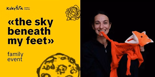 \u201cThe Sky Beneath My Feet\u201d - an immersive family theater experience