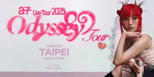 a\u5b50 LIVE TOUR 2025 \u201cOdyssey\u201d in TAIPEI