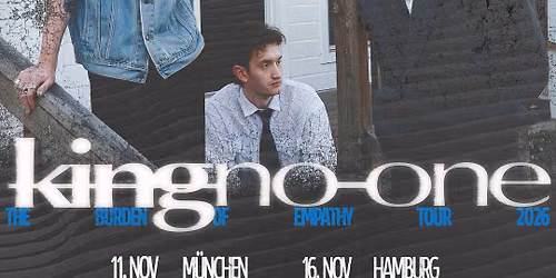 KING NO-ONE - The Burden Of Empathy Tour 2026
