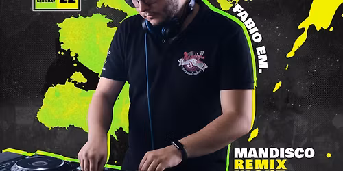 MaNDiSCo ReMiX NiGHT \/w Fabio eM. - 11.22. szombat