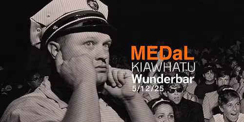 MEDaL \/ KAIWHATU at the Wunderbar