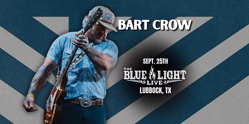 Bart Crow | Blue Light Live | Lubbock, TX