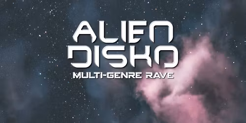 Alien Disko: Residents All Night [5AM LICENCE]