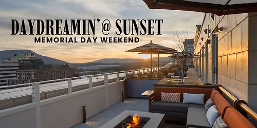 DAYDREAMIN' IN THE CITY @ SUNSET: MEMORIAL DAY WEEKEND