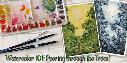 Watercolor 101: Peering through the Trees (second chance!)