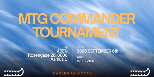 MTG COMMANDER TOURNAMENT \/\/ Cavern of Fools x \u00c5BEN