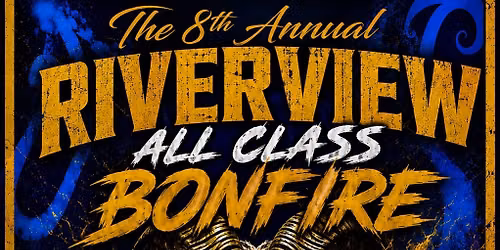 The 8th Annual Riverview All Class Bonfire \ud83d\udd25 \ud83d\udc0f\ud83d\udc99\ud83d\udc9b