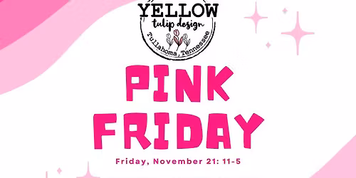 Pink Friday at YTD with Special Guest ECK Jewelry & Wonderful Works