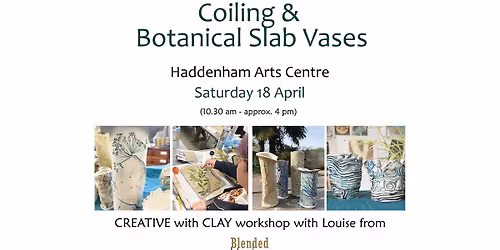 Creative with Clay - Coiling & Botanical Vases - Workshop
