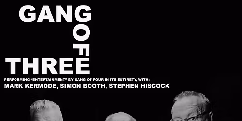 Mark kermode presents Gang Of Three at The Deers Head Belfast 11\/9\/26