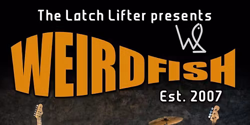 Weirdfish at The Latch Lifter, Ilkeston