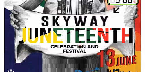 2026 Skyway Juneteenth Celebration and Festival