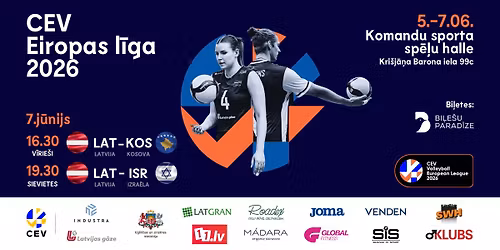 CEV Eiropas l\u012bga 2026 | Latvija - Kosova (v\u012brie\u0161i) \/ Latvija - Izra\u0113la (sievietes)