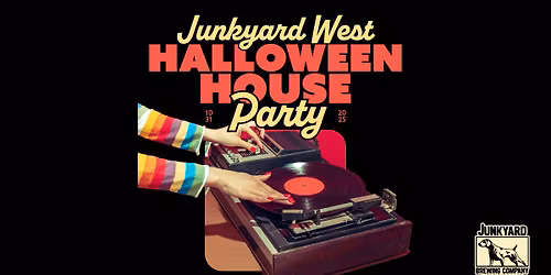 Halloween House Party! at Junkyard West Fargo