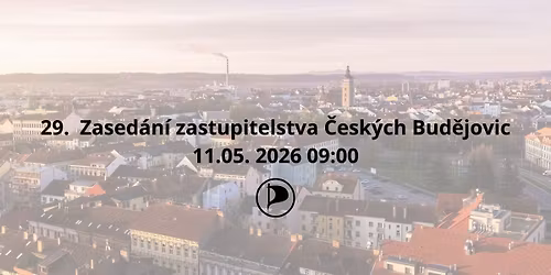 29. Zased\u00e1n\u00ed zastupitelstva \u010cesk\u00fdch Bud\u011bjovic