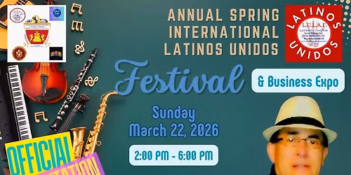 ANNUAL SPRING INTERNATIONAL LATINOS UNIDOS FESTIVAL 2026