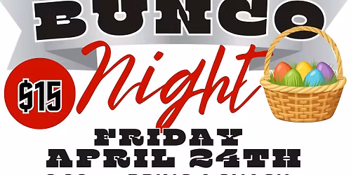 Bunco At The Moose FRIDAY, April 24th