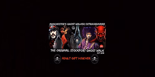 ADULT GIFT VOUCHER FOR THE ORIGINAL STOCKPORT  GHOST WALK