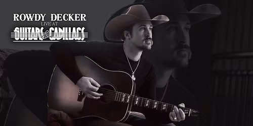 Rowdy Decker LIVE at Guitars & Cadillacs!