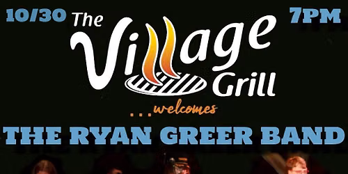 The Ryan Greer Band LIVE at The Village Grill!!!