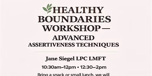 Healthy Boundaries Workshop-Advanced Assertiveness Training-$60.00 at door
