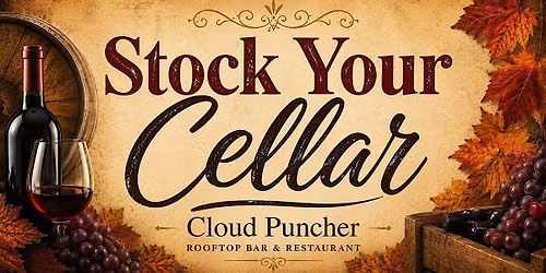 Stock Your Cellar: An Evening of Wine & Bites