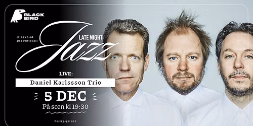 Daniel Karlssson Trio | Blackbird Uppsala