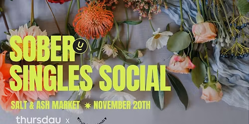 Thursday | Sober Singles Social | Salt & Ash Market