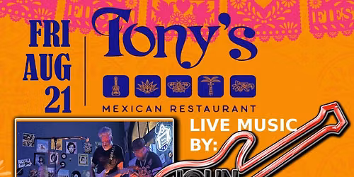 JBP back at Tony's Mexican Restaurant