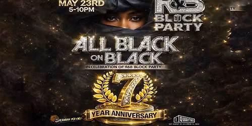 R&B Block Party: All Black Attire 7 Year Anniversary