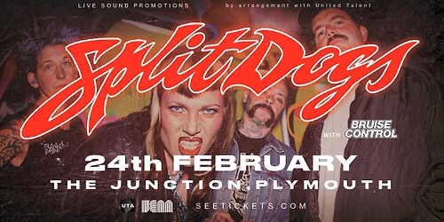 SPLIT DOGS + BRUISE CONTROL @ The Junction, Plymouth | 24.02.27