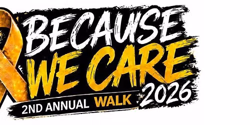 Because We Care 2nd Annual Walk