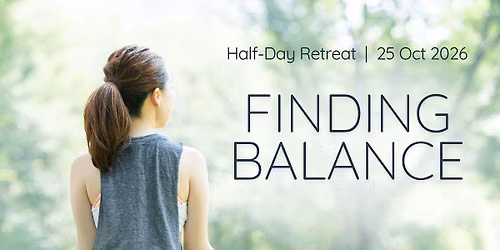 Haf-Day Retreat: Finding Balance