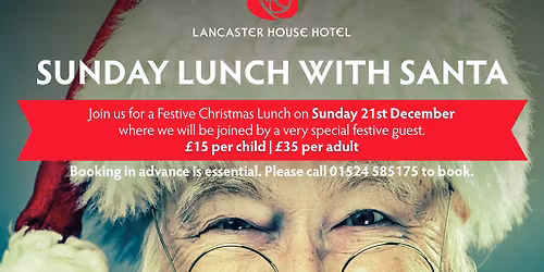 Sunday Lunch with Santa at Lancaster House Hotel