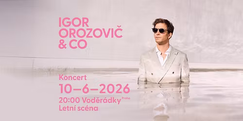 IGOR OROZOVI\u010c & CO \/ Letn\u00ed koncert - Vod\u011br\u00e1dky \/ 10. 6. 2026, 20:00