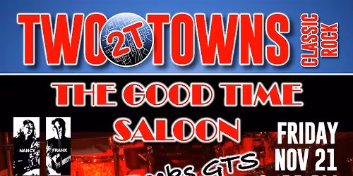 TWO TOWNS @ THE GOOD TIME SALOON
