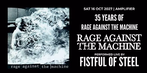 RAGE AGAINST THE MACHINE \u2013 35 Year Anniversary Tribute | Amplifier Bar