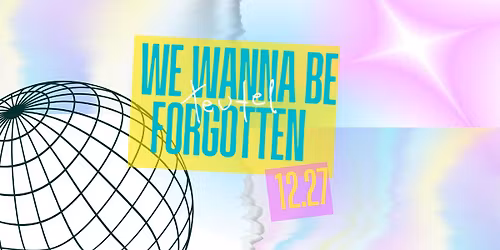we wanna be forgotten @ teufel