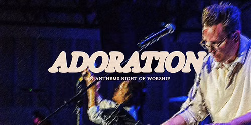 ADORATION Worship Night